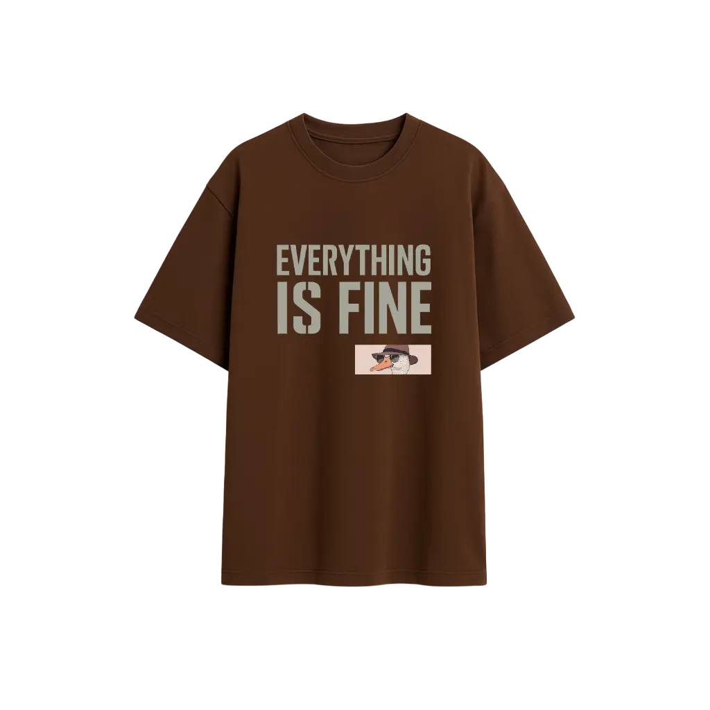 😎 Everything Is Fine – Brown Oversized Graphic T-Shirt